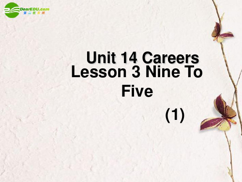 高中英语 Unit 14 Lesson 3 Nine To Five 课件 北师大版选修5