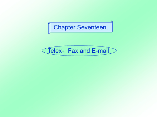 外贸英语函电课件：Chapter17 Telex,Fax and E-mail