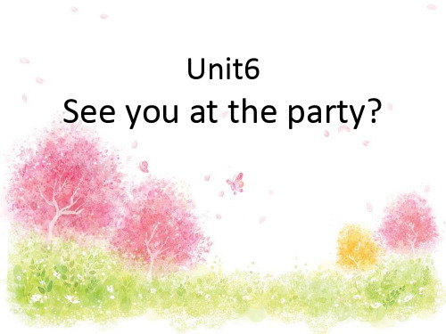 《See you at the party》ppt【完美版课件】