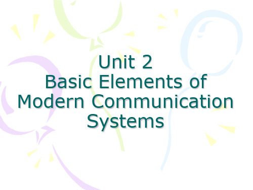 Unit 2 Basic Elements of Modern Communication Systems