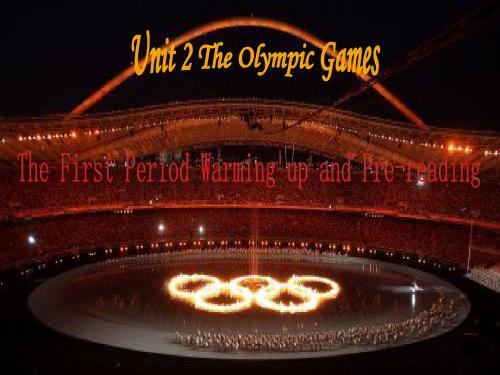 高中英语 Unit2 The Olympic Games warming up教学课件 新人教版必修2