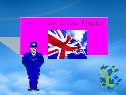 高中英语 第二单元 《the United Kingdom》课件 新人教必修5