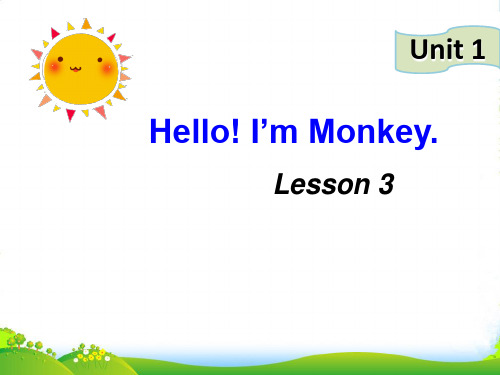 精通版三年级英语上册Unit 1 Hello! I'm Monkey Lesson 3 课件