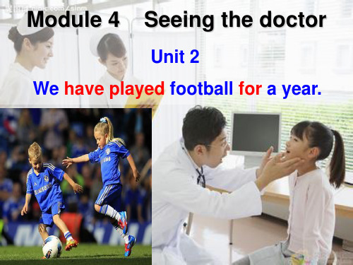 外研版八年级英语下册《Module 4 Seeing the doctor Unit 2 优质课课件