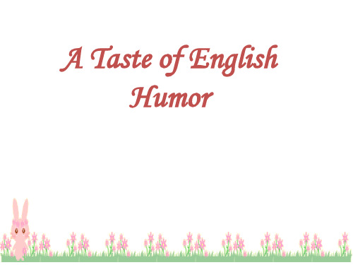 人教版高中英语必修四  A Taste of English Humor PPT课件