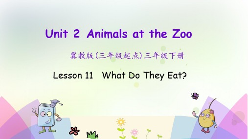 青岛某小学三年级英语下册Unit2AnimalsattheZooLesson11WhatDoTheyEat课件110