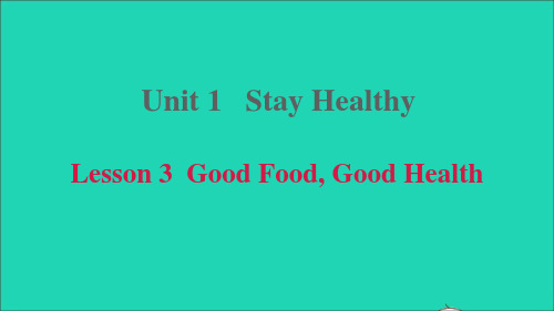 九年级英语上册Unit1StayHealthyLesson3GoodFoodGoodHealth冀教