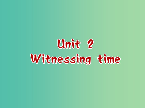 高中英语 Unit2 Witnessing time Grammar课件 牛津译林版选修9