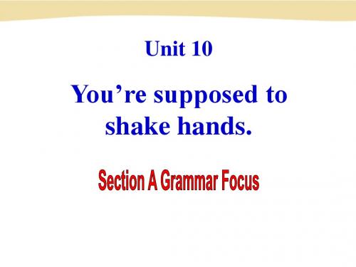 九年级Unit_10_You’re_supposed_to_shake_hands_Section_A-2(共29张PPT)_(1)