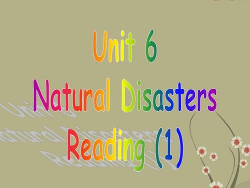 八年级英语上册 8A Unit 6 Natural Disasters Reading(1)课件 人教新目标版