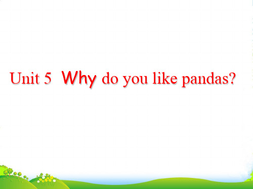 人教版七年级英语下册《Unit 5 Why do you like pandas 》优课件