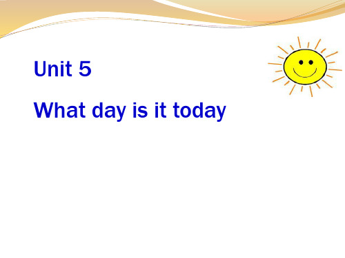 广州版英语四年级下册Module3Unit5《Whatdayisittoday》PPT课件