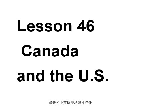 最新冀教版初中英语七年级上册《Lesson 46 Canada and the U.S.》精品PPT课件 (2)