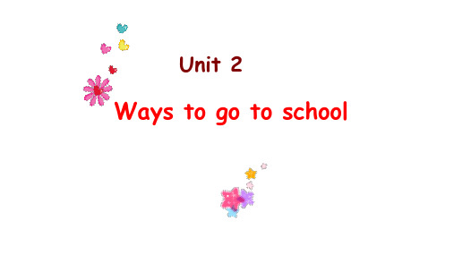 新PEP小学英语六年级上册unit 2 Ways to go to school A Let's learn