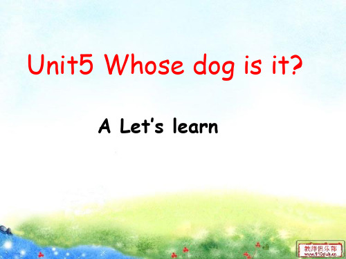 五年级英语下册Unit5Whose_dog_is_itAlearn