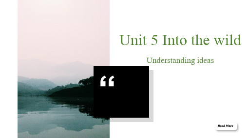 Unit 5 Into the wild Understanding ideas课件-高中英语外研版