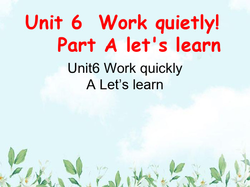 五年级英语下册Unit6Workquietly(PartALetslearn课件人教PEP版