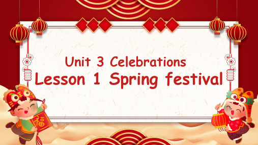 Unit 3 Lesson 1 Spring Festival(教学课件)-高中英语北师大版