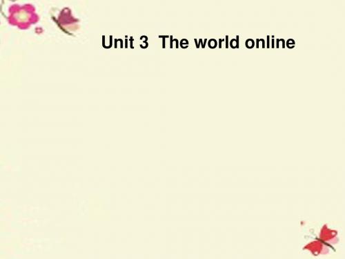 牛津译林版高中英语选修七Unit 3《The world online》(Period Three)课件1