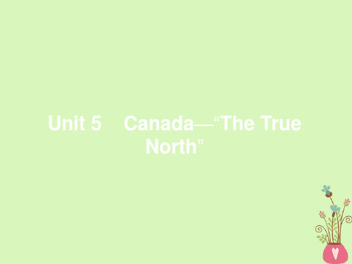 高中英语Unit5Canada-“TheTrueNorth”SectionⅠ获奖公开课优质课件