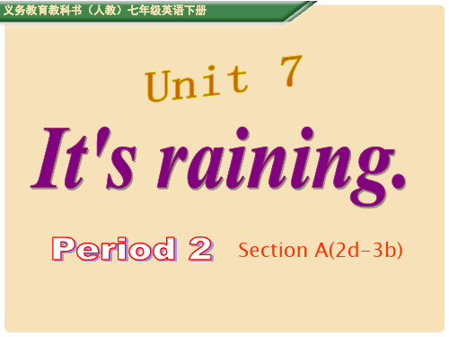 七年级英语下册 Unit 7 It's raining period 2教学课