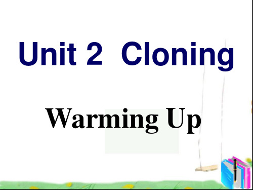 选修8 Unit2 warming up Cloning