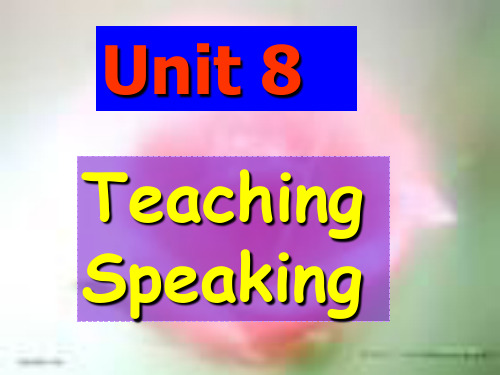 Unit-10-Teaching-speaking(说话教学)PPT课件