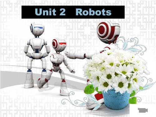 高二英语人教课标选修7Unit2Robots Reading 课件