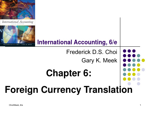 国际会计学第六版chapter_6Foreign Currency Translation教学讲义