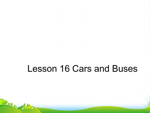 四年级英语上册《Lesson 16 Cars and Buses》课件4 冀教版