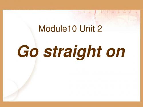 外研版(一起)六上Module 10《Unit 2 Go straight on》ppt课件2