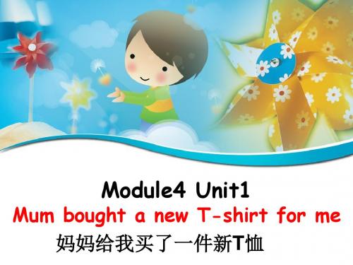 Module-4-unit-1-Mum-bought-a-new-T-shirt-for-me