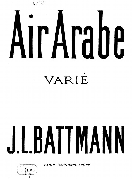 Air arabe varié (Battmann, Jacques-Louis)  原版 正谱 五线谱 钢琴谱 经典乐谱.pdf