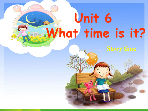 牛津译林苏教版三年级英语下册Unit6 What time is it Story time课件