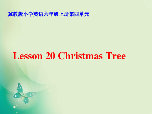 六年级英语上册课件Unit 4 Lesson 20  Christmas Tree.冀教版(三起)