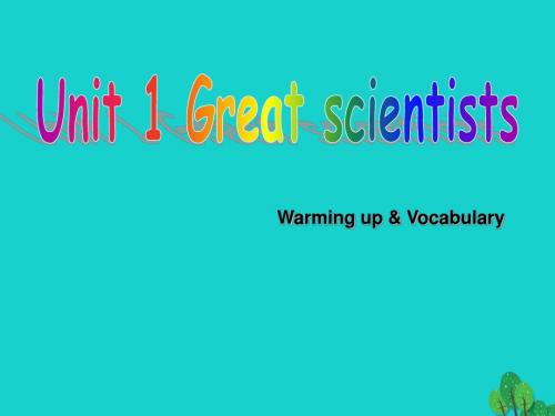 高中英语《Unit 1 Great scientists》Warming up