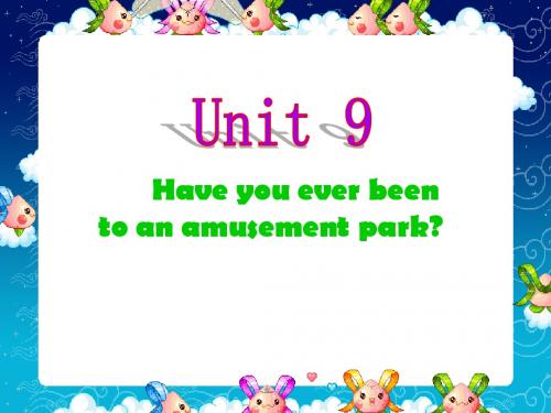 人教新目标版英语八下《Unit 9 Have you ever been to an amusement park》ppt课件(二)