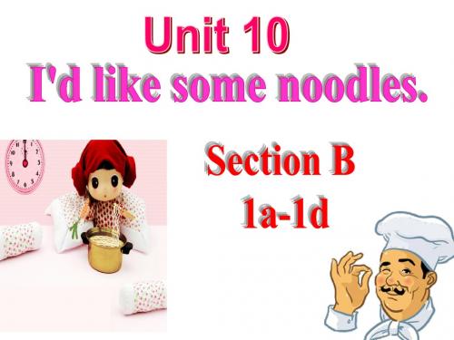 Unit10_I'd_like_some_noodles_Section_B-1
