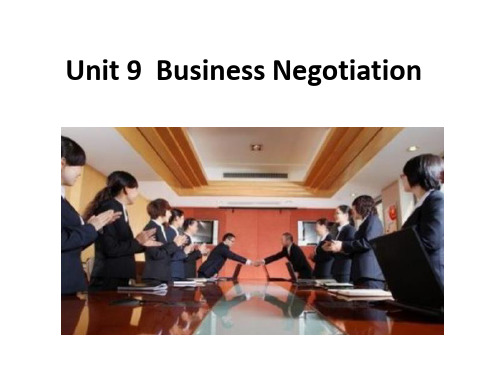 【商务英语课件】Unit 9  Business Negotiation