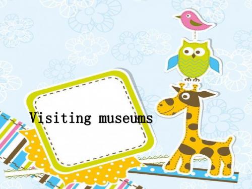 2019年秋上海牛津版六年级英语上册：Unit 8《Visiting museums》(Period 1)