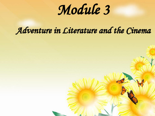 高中英语外研版必修5 Module3 Adventure in Literature and the Cinema (ppt)