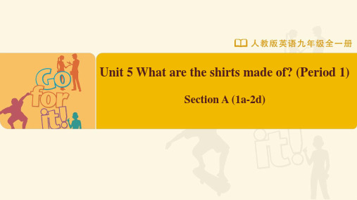 Unit5Whataretheshirtsmadeof_(Period1)SectionA(1a2d