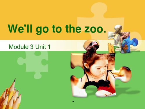 外研版(一起)三下Module 3 Unit 1《We’ll go to the zoo》ppt-课