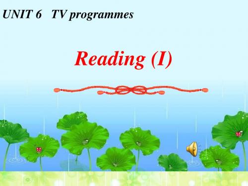 译林牛津版9A Unit 6. TV programmes Reading1公开课教学课件共54张PPT