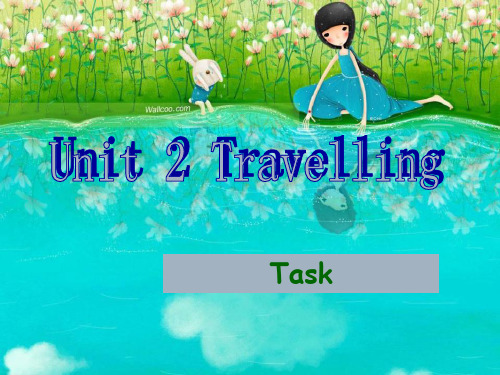 2021年牛津译林版八年级英语下册Unit2 Travelling Task教学课件