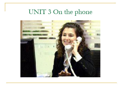 《新视野商务英语视听说》unit 3 On the Phone