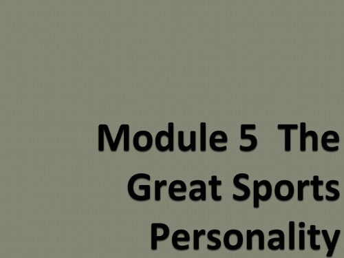 2017-2018学年高中英语必修五外研版课件：Module 5 The Great Sports Personality 5.1