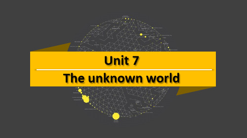 module 4 unit 7 the unknown world 单元复习课件(18张ppt)