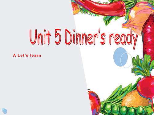 新版PEP四年级上册unit-5dinner's-ready-A-Let's-learn