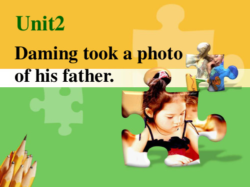 《Daming took a photo of his father》PPT课件 (2)